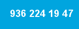 936 224 19 47 936 224 19 47